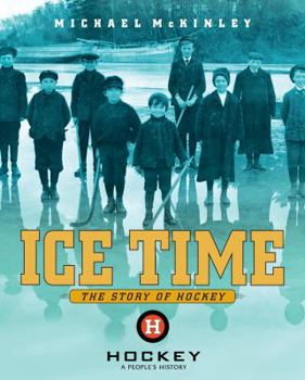 Hardcover Ice Time: The Story of Hockey Book