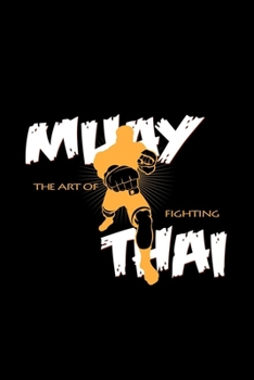 Paperback The art of fighting Muay Thai: 6x9 Muay Thai - dotgrid - dot grid paper - notebook - notes Book