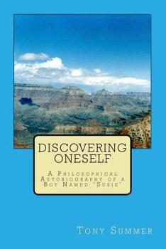 Paperback Discovering Oneself: A Philosophical Autobiography of a Boy Named ?Susie? Book