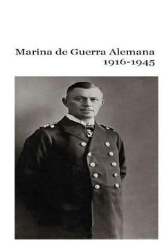 Paperback Marina de Guerra Alemana 1916-1945 [Spanish] Book