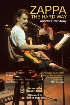 Paperback Zappa The Hard Way - Revised and Expanded 2026 Edition Book