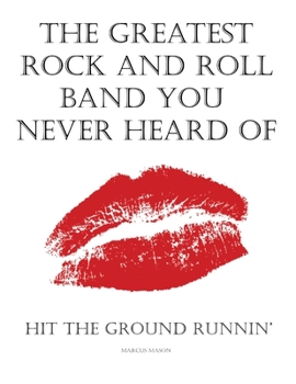 Paperback The Greatest Rock And Roll Band You Never Heard Of Book
