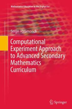 Paperback Computational Experiment Approach to Advanced Secondary Mathematics Curriculum Book