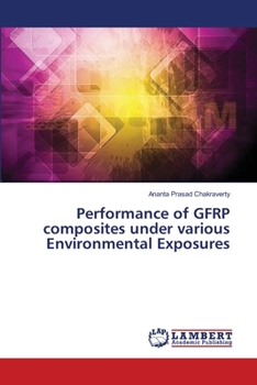 Paperback Performance of GFRP composites under various Environmental Exposures Book