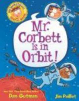 Mr. Corbett Is in Orbit!