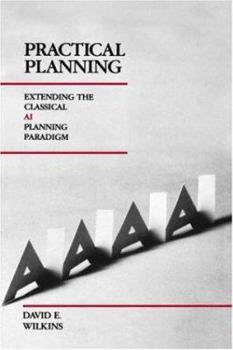 Hardcover Practical Planning: Extending the Classical AI Planning Paradigm Book