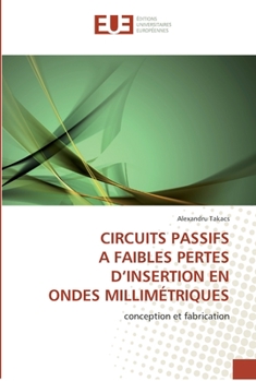 Paperback Circuits passifs a faibles pertes d insertion en ondes millimétriques [French] Book