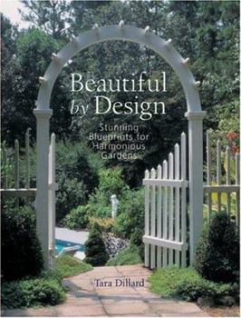 Hardcover Beautiful by Design: Stunning Blueprints for Harmonious Gardens Book
