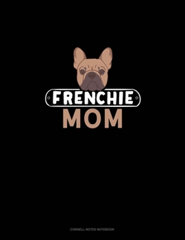 Paperback Frenchie Mom: Cornell Notes Notebook Book