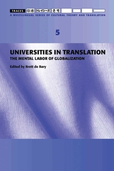 Paperback Universities in Translation: The Mental Labor of Globalization (Traces 5) Book