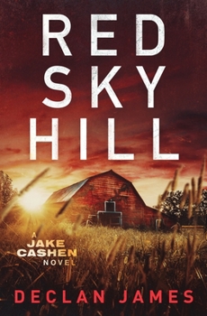 Red Sky Hill - Book #4 of the Jake Cashen