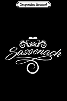 Paperback Composition Notebook: Sassenach Outlander Flourish Dragonfly Scottish Journal/Notebook Blank Lined Ruled 6x9 100 Pages Book