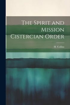 Paperback The Spirit and Mission Cistercian Order Book