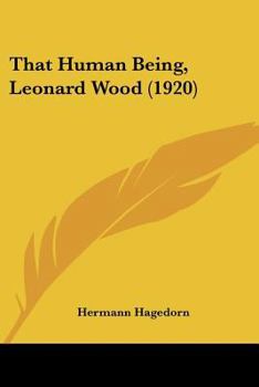 Paperback That Human Being, Leonard Wood (1920) Book