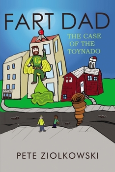 Hardcover Fart Dad: The Case of the Toynado Book