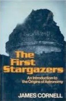 Hardcover The First Stargazers: An Introduction to the Origins of Astronomy Book