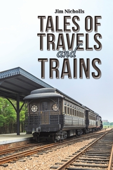 Paperback Tales of Travels and Trains Book
