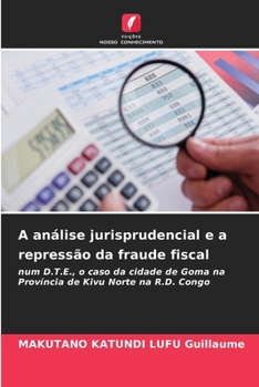 Paperback A análise jurisprudencial e a repressão da fraude fiscal [Portuguese] Book