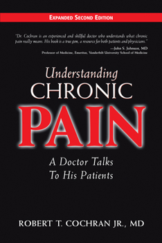Hardcover Understanding Chronic Pain: A Doctor Talks to His Patients Book