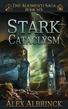 Paperback Stark Cataclysm (The Aliomenti Saga - Book 6) Book