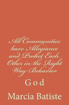 All Communities have Allegiance and Protect Each Other in the Right Way Behavior: God