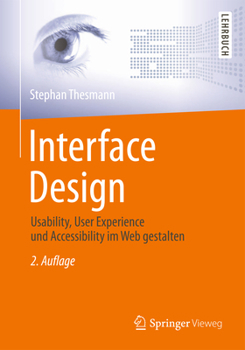 Paperback Interface Design: Usability, User Experience Und Accessibility Im Web Gestalten [German] Book