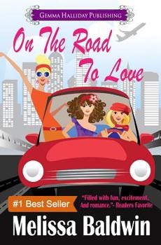 Paperback On the Road to Love: a Love in the City romantic comedy Book