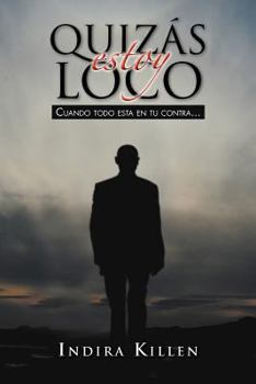 Paperback Quizas Estoy Loco [Spanish] Book