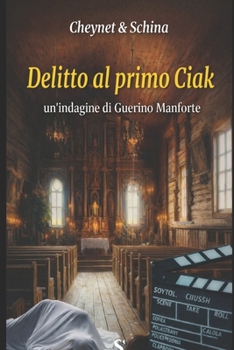 Delitto al primo Ciak (Le indagini di Guerino Manforte) (Italian Edition)