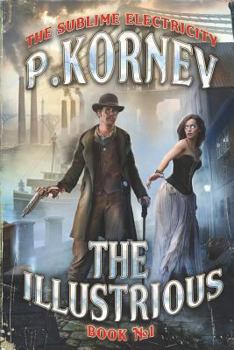 The Illustrious - Book #1 of the Всеблагое электричество