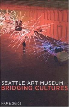 Paperback Seattle Art Museum: Bridging Cultures: Map & Guide Book