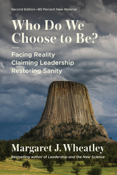 Paperback Who Do We Choose to Be?, Second Edition: Facing Reality, Claiming Leadership, Restoring Sanity Book
