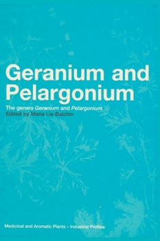 Geranium and Pelargonium: History of Nomenclature, Usage and Cultivation (Medicinal & Aromatic Plants) - Book  of the Medicinal and Aromatic Plants