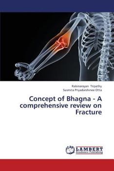 Paperback Concept of Bhagna - A Comprehensive Review on Fracture Book