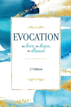 Paperback Evocation: To Love, to Hope, to Dream Book
