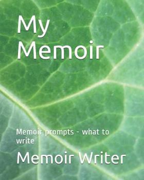 Paperback My Memoir: Memoir Prompts - What to Write Book