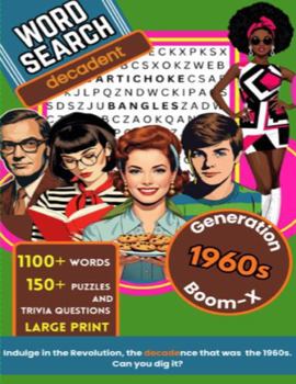 Word Search Decadent 1960s Generation Boom-X: 8.5 x 11 inches| 130 pages| 150+ Puzzles and Trivia Challenges| Large Print| Gift for Seniors, Students, Family, History Buffs