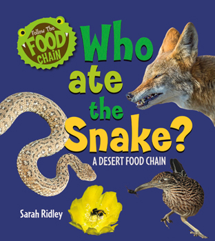 Paperback Who Ate the Snake? a Desert Food Chain Book