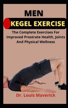 Paperback Kegel Exercises Manual: The Ultimate Guide On Easy To Follow Exercise To Boost Muscles And Improve Physical Health Book