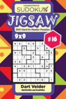 Paperback Sudoku Jigsaw - 200 Hard to Master Puzzles 9x9 (Volume 16) Book