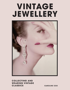 Hardcover Vintage Jewellery: Collecting and Wearing Designer Classics Book