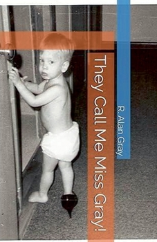 They Call Me Miss Gray!