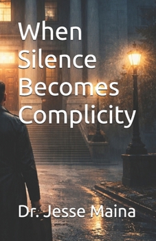 Paperback When Silence Becomes Complicity Book