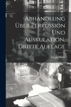 Paperback Abhandlung Über Perkussion Und Auskulation, Dritte Auflage [German] Book