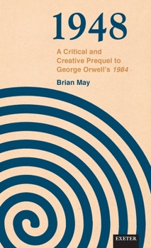 Hardcover 1948: A Critical and Creative Prequel to Orwell's 1984 Book