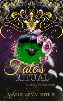 Fate's Ritual: Scarred by Fate Series Book Three