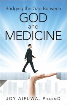 Paperback Bridging the Gap Between God and Medicine Book