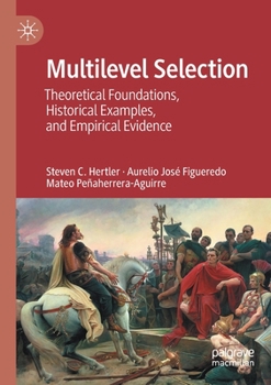 Paperback Multilevel Selection: Theoretical Foundations, Historical Examples, and Empirical Evidence Book