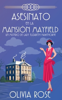 Asesinato En La Mansión Mayfield (Un Misterio de Lady Elizabeth Hawthorne) (Spanish Edition)