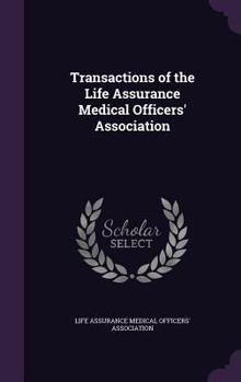 Hardcover Transactions of the Life Assurance Medical Officers' Association Book